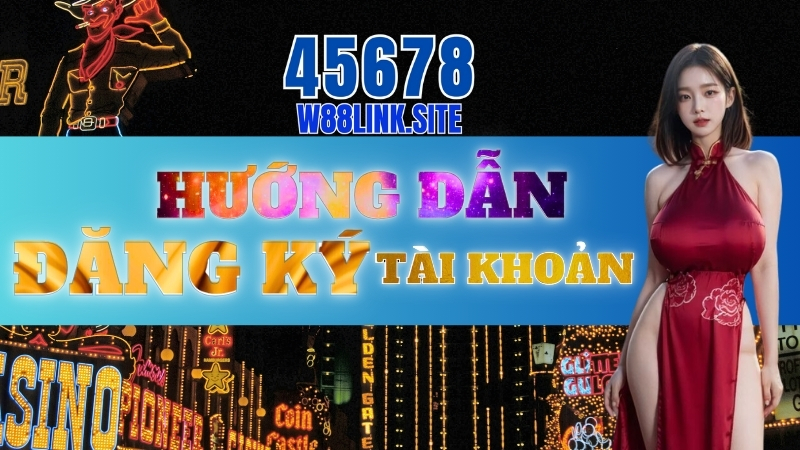 Hướng dẫn đăng ký 45678