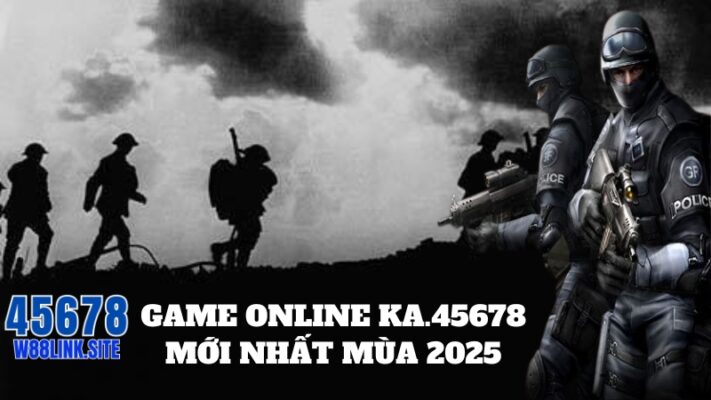 Game online ka.45678 mới nhất mùa 2025